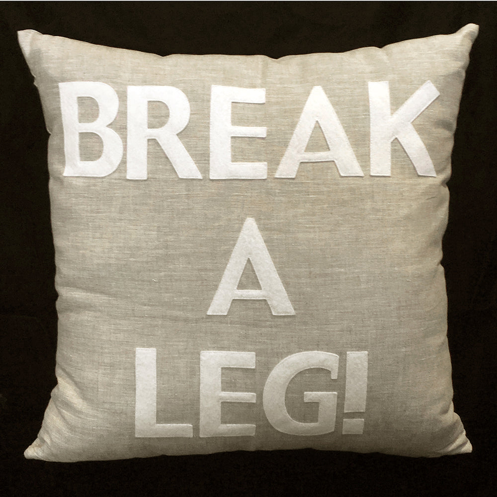 Break A Leg Pillow - Natural Linen