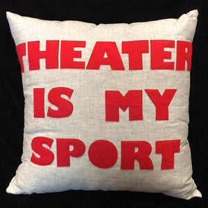 Theater Is My Sport Pillow - Natural Linen