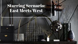 Adorn Your Home With Items From Our East Meets West Scenario